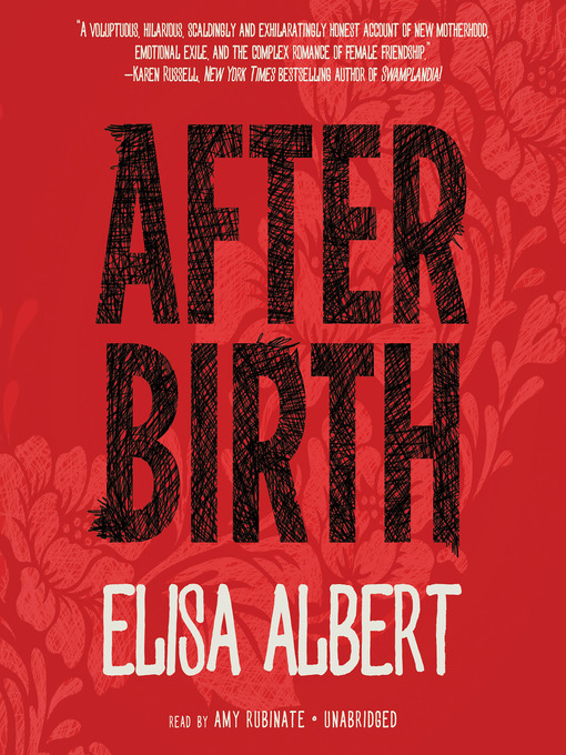 Title details for After Birth by Elisa Albert - Available
